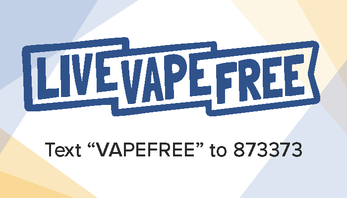 Live Vape Free. Text "VAPEFREE" to 873373